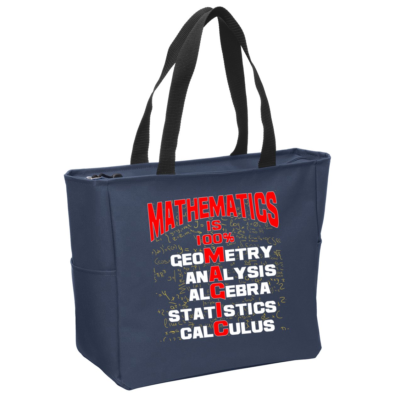 Mathematics Is 100 Percent Magic  Zip Tote Bag