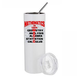 Mathematics Is 100 Percent Magic  Stainless Steel Tumbler