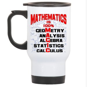 Mathematics Is 100 Percent Magic  Stainless Steel Travel Mug