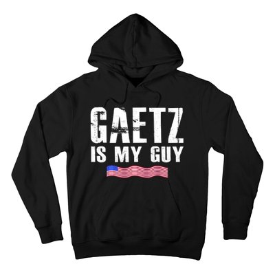 Matt Gaetz Is My Guy Hoodie