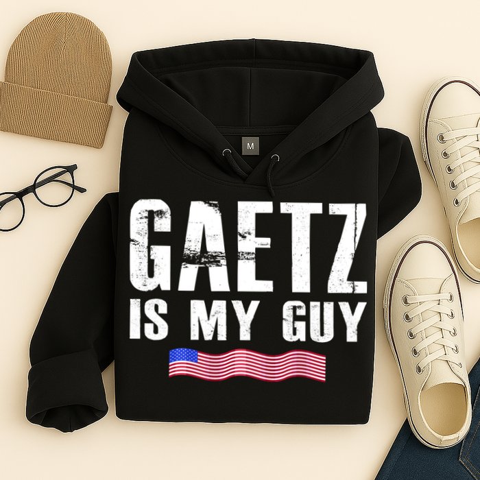 Matt Gaetz Is My Guy Hoodie