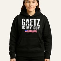 Matt Gaetz Is My Guy Hoodie