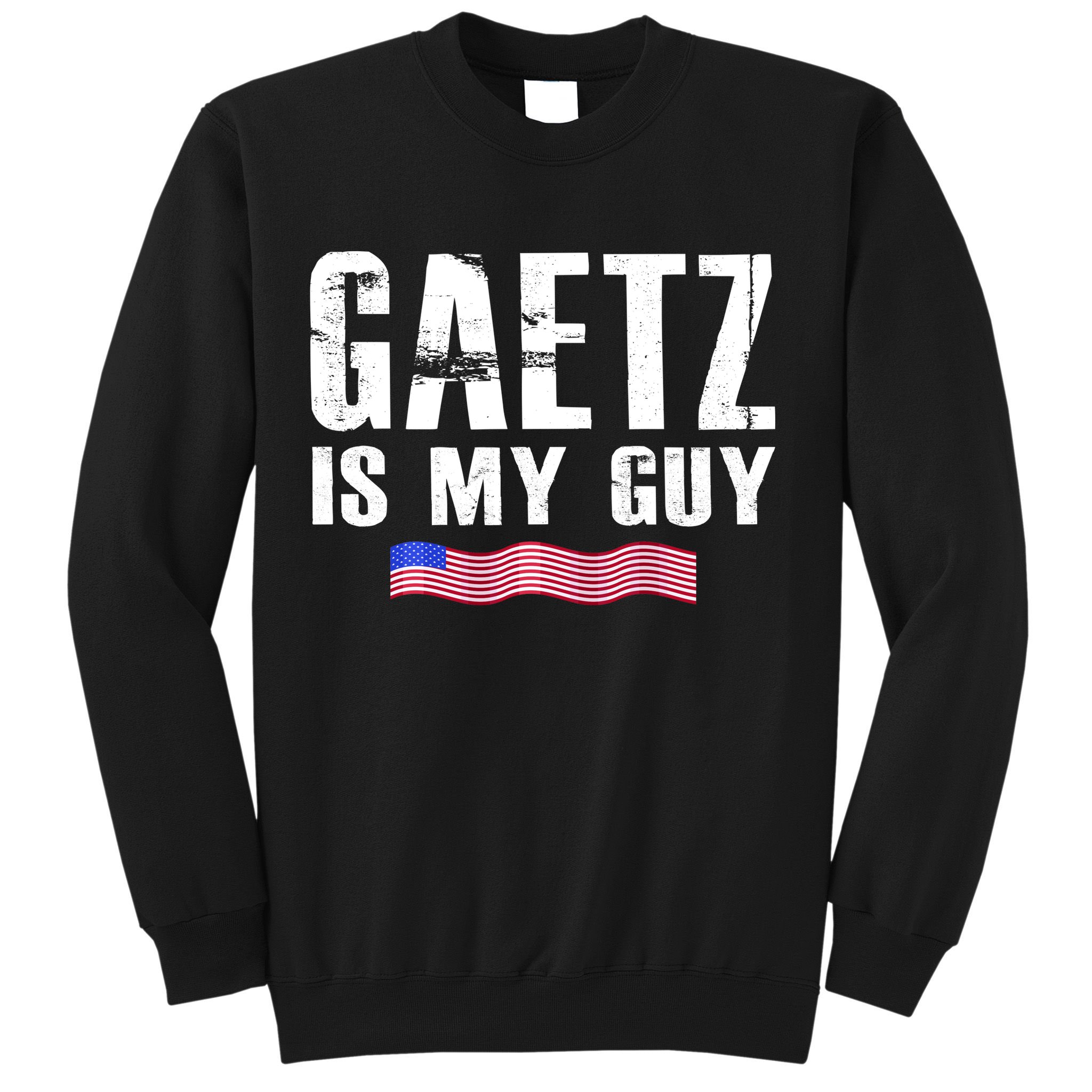 Matt Gaetz Is My Guy Sweatshirt