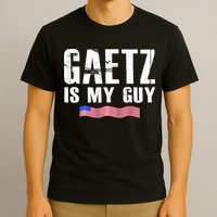 Matt Gaetz Is My Guy T-Shirt