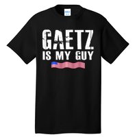 Matt Gaetz Is My Guy Tall T-Shirt