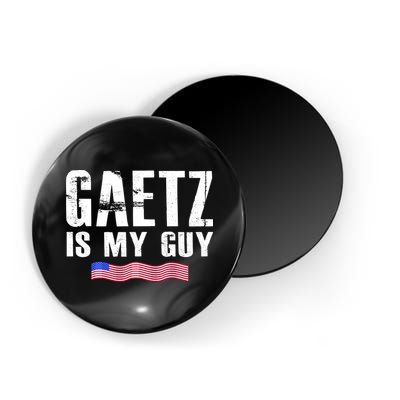 Matt Gaetz Is My Guy Magnet