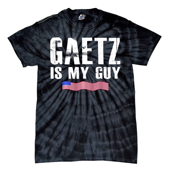 Matt Gaetz Is My Guy Tie-Dye T-Shirt