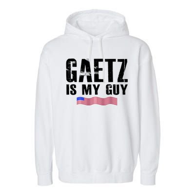 Matt Gaetz Is My Guy Garment-Dyed Fleece Hoodie