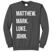Matthew Mark Luke John Jesus Disciples Christian Tall Sweatshirt