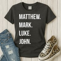 Matthew Mark Luke John Jesus Disciples Christian Womens T-Shirt