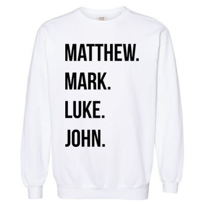 Matthew Mark Luke John Jesus Disciples Christian Garment-Dyed Sweatshirt