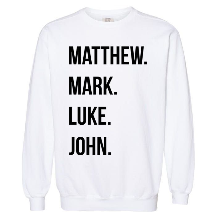 Matthew Mark Luke John Jesus Disciples Christian Garment-Dyed Sweatshirt