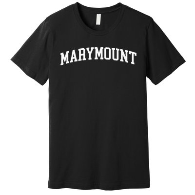 Marymount Arch Vintage Retro College Athletic Sports Premium T-Shirt