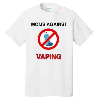 Moms Against Vaping Tall T-Shirt