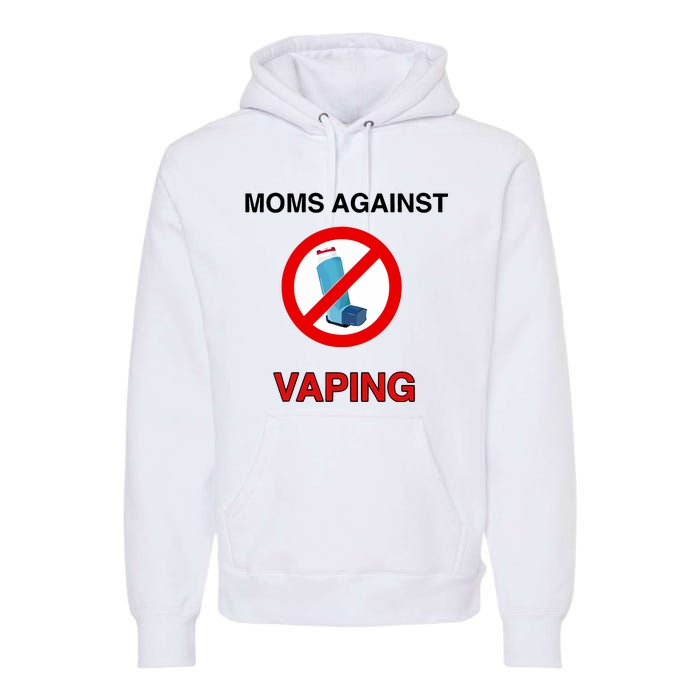 Moms Against Vaping Premium Hoodie