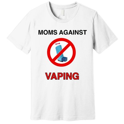 Moms Against Vaping Premium T-Shirt