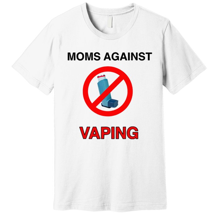 Moms Against Vaping Premium T-Shirt