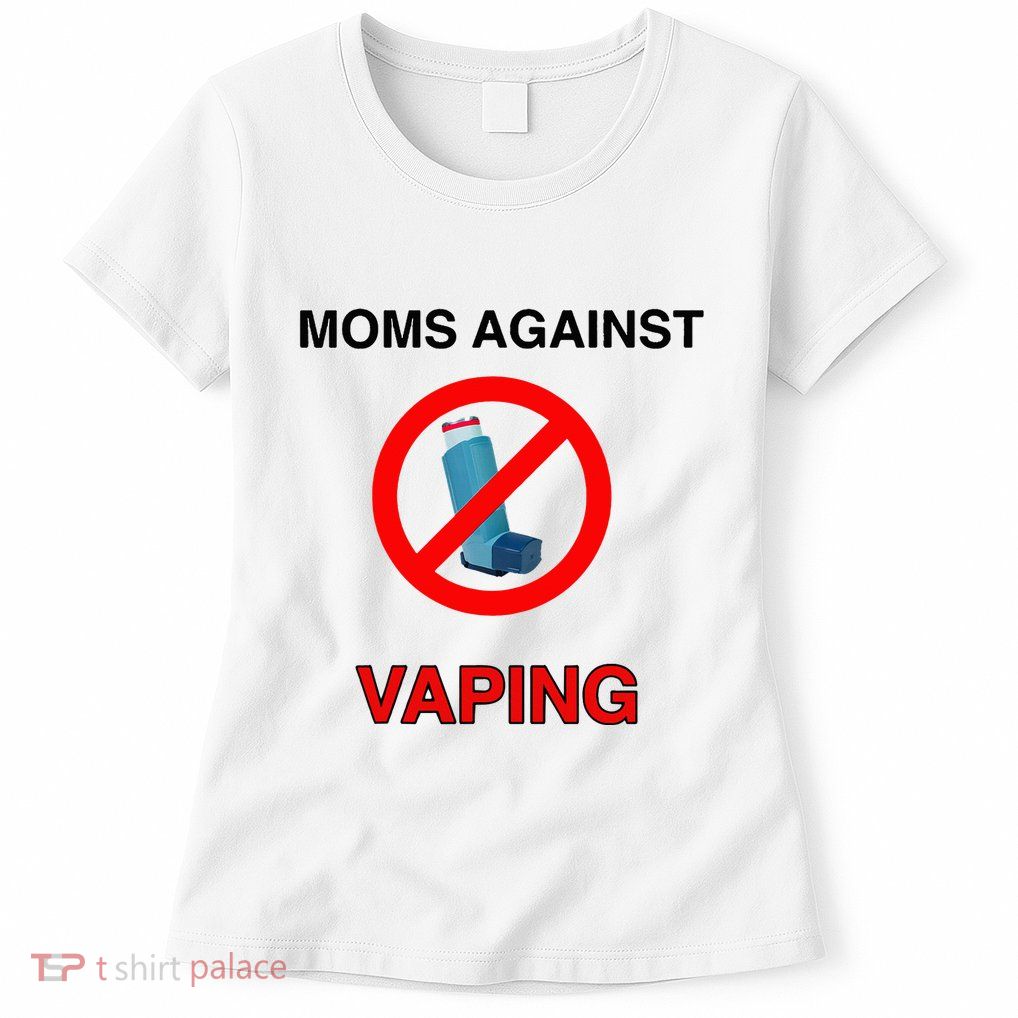 Moms Against Vaping Womens T-Shirt