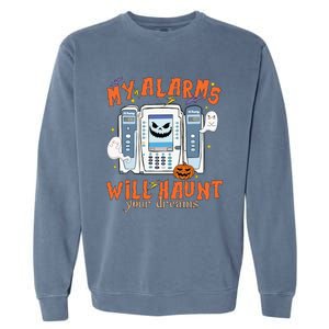 My Alarms Will Haunt Your Dreams Funny Icu Nurse Halloween Cool Gift Garment-Dyed Sweatshirt