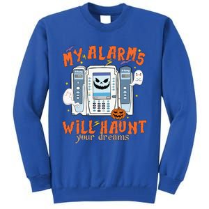 My Alarms Will Haunt Your Dreams Funny Icu Nurse Halloween Cool Gift Tall Sweatshirt