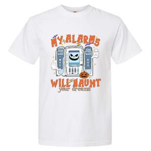 My Alarms Will Haunt Your Dreams Funny Icu Nurse Halloween Cool Gift Garment-Dyed Heavyweight T-Shirt