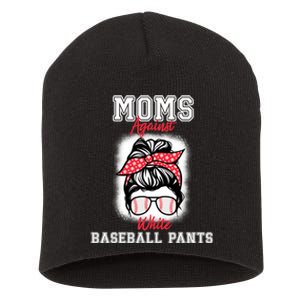 Moms Against White Baseball Pants Funny Baseball Mom Short Acrylic Beanie