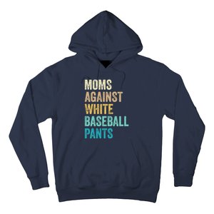 Moms Against White Baseball Pants Funny Hoodie