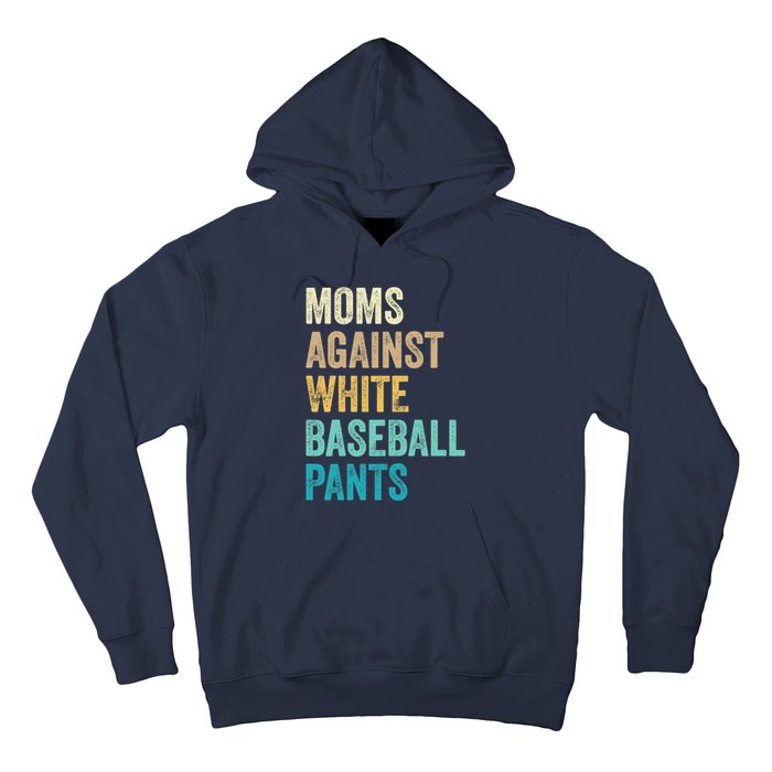 Moms Against White Baseball Pants Funny Hoodie