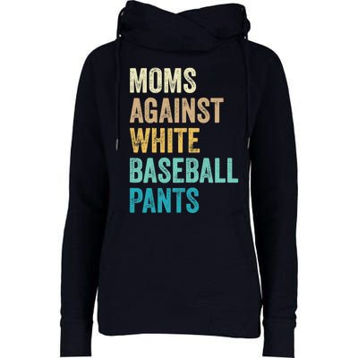 Moms Against White Baseball Pants Funny Womens Funnel Neck Pullover Hood