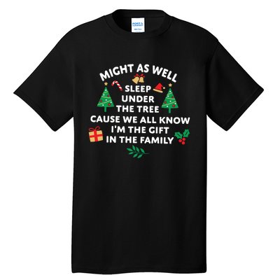 Might As Well Sleep Under The Tree Christmas Family Tall T-Shirt