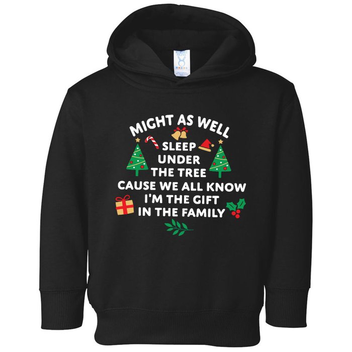 Might As Well Sleep Under The Tree Christmas Family Toddler Hoodie