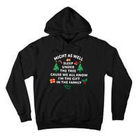 Might As Well Sleep Under The Tree Christmas Family Tall Hoodie