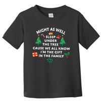 Might As Well Sleep Under The Tree Christmas Family Toddler T-Shirt