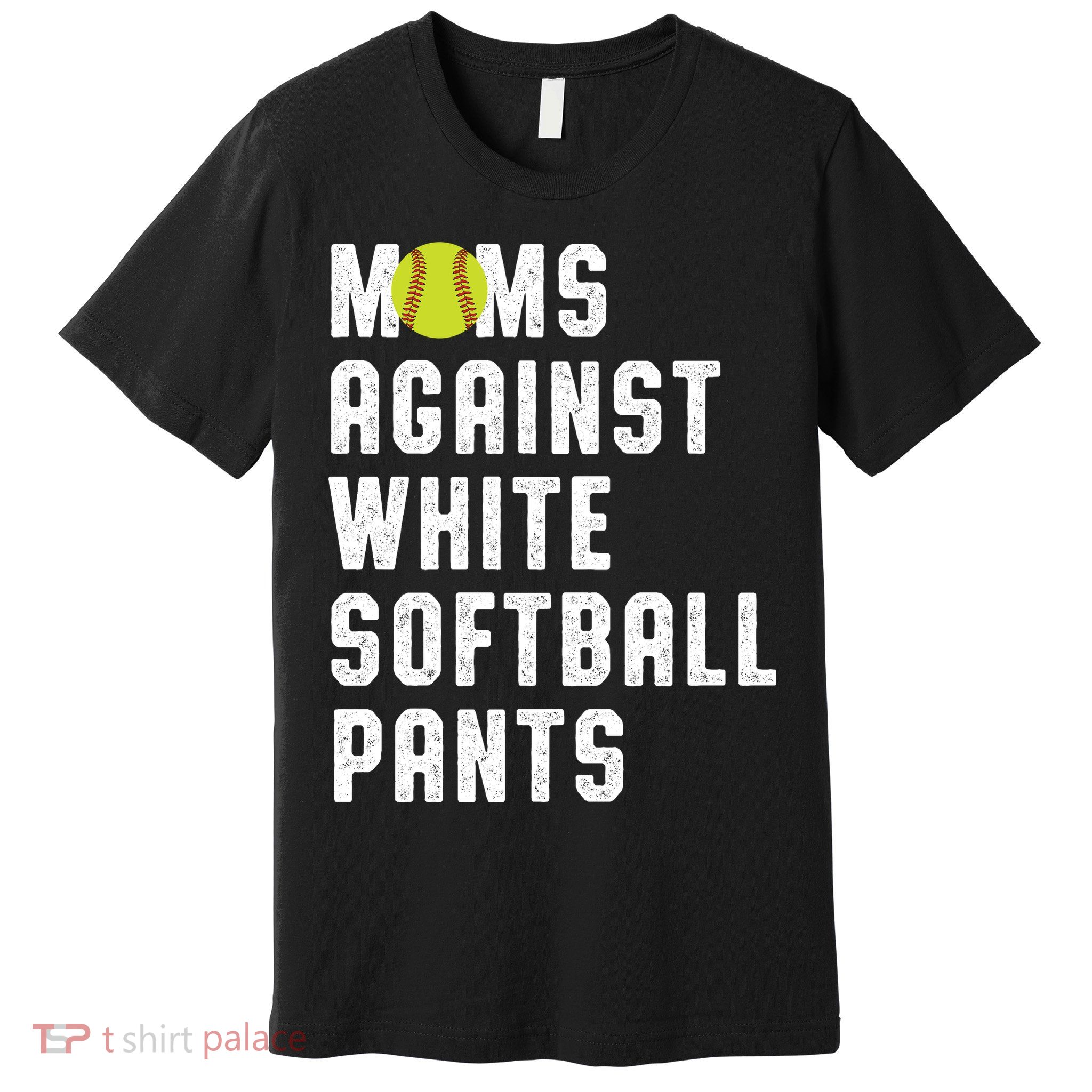 Moms Against White Softball Pants Premium T-Shirt