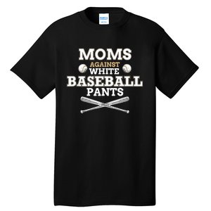 Moms Against White Baseball Pants funny baseball mom mother Tank Top Tall T-Shirt