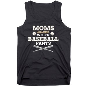 Moms Against White Baseball Pants funny baseball mom mother Tank Top Tank Top