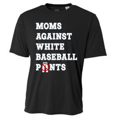 Moms Against White Baseball Pants Funny Cooling Performance Crew T-Shirt