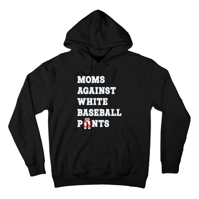 Moms Against White Baseball Pants Funny Hoodie