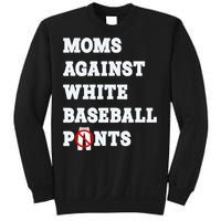 Moms Against White Baseball Pants Funny Sweatshirt