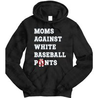 Moms Against White Baseball Pants Funny Tie Dye Hoodie