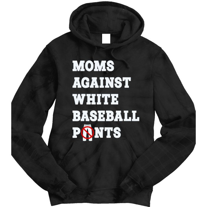 Moms Against White Baseball Pants Funny Tie Dye Hoodie