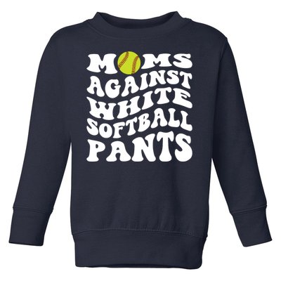 Moms Against White Softball Pants Funny Softball Mom Toddler Sweatshirt