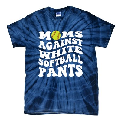 Moms Against White Softball Pants Funny Softball Mom Tie-Dye T-Shirt