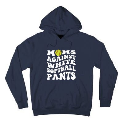 Moms Against White Softball Pants Funny Softball Mom Tall Hoodie