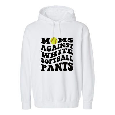 Moms Against White Softball Pants Funny Softball Mom Garment-Dyed Fleece Hoodie