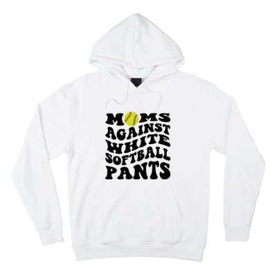 Moms Against White Softball Pants Funny Softball Mom Hoodie