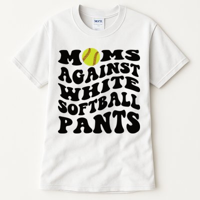 Moms Against White Softball Pants Funny Softball Mom Tall T-Shirt