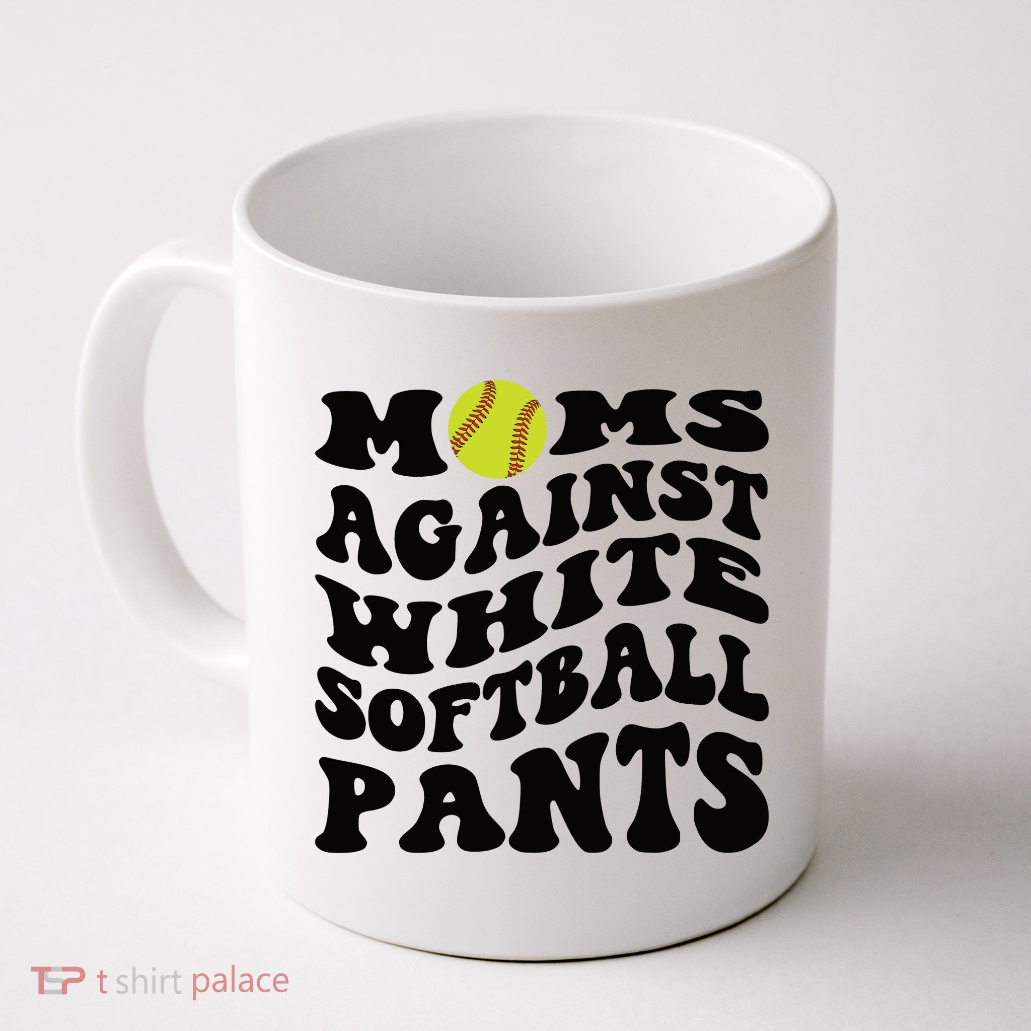 Moms Against White Softball Pants Funny Softball Mom Mug