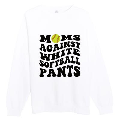 Moms Against White Softball Pants Funny Softball Mom Premium Crewneck Sweatshirt