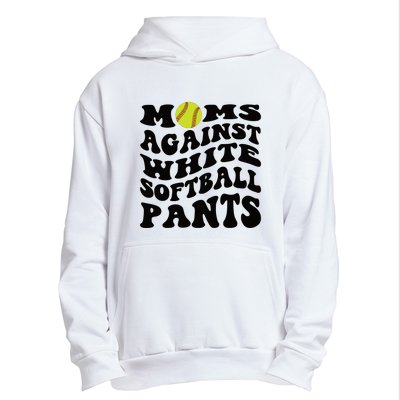 Moms Against White Softball Pants Funny Softball Mom Urban Pullover Hoodie